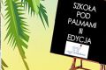 Szkoła pod Palmami III Edycja