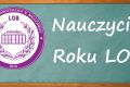 Wybory na Nauczyciela Roku LOB